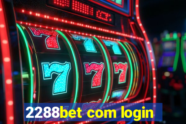 2288bet com login